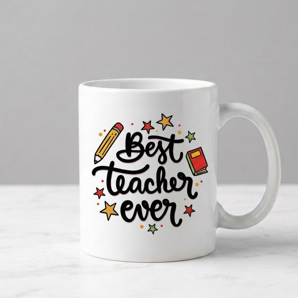 White mug with 'Best Teacher Ever' text and graphics on a gray background