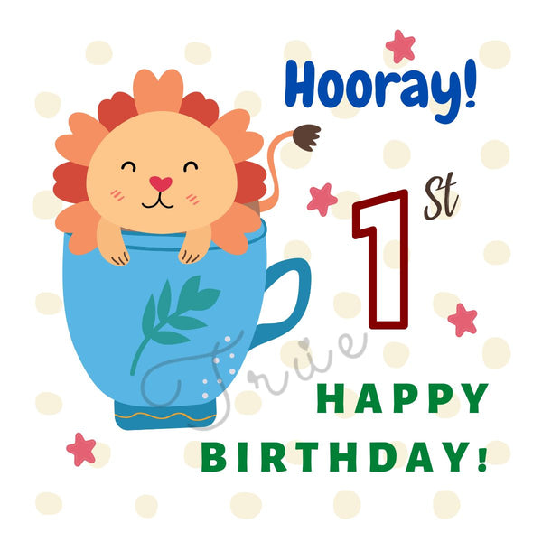 A Happy 1st Birthday card featuring a cartoon illustration of a lion inside a blue cup, with stars and polka dot decorations.
