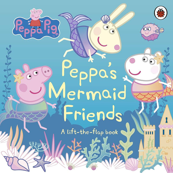 The board book "Peppa Pig: Peppa's Mermaid Friends : A Lift-the-Flap Book" features a vibrant cover showcasing Peppa and her friends dressed as mermaids among underwater scenes of seaweed, fish, and a sandcastle. The title "Peppa's Mermaid Friends" is prominently displayed along with the subtitle "A lift-the-flaps book." A ladybug logo is positioned in the top right corner, indicating it's by True.