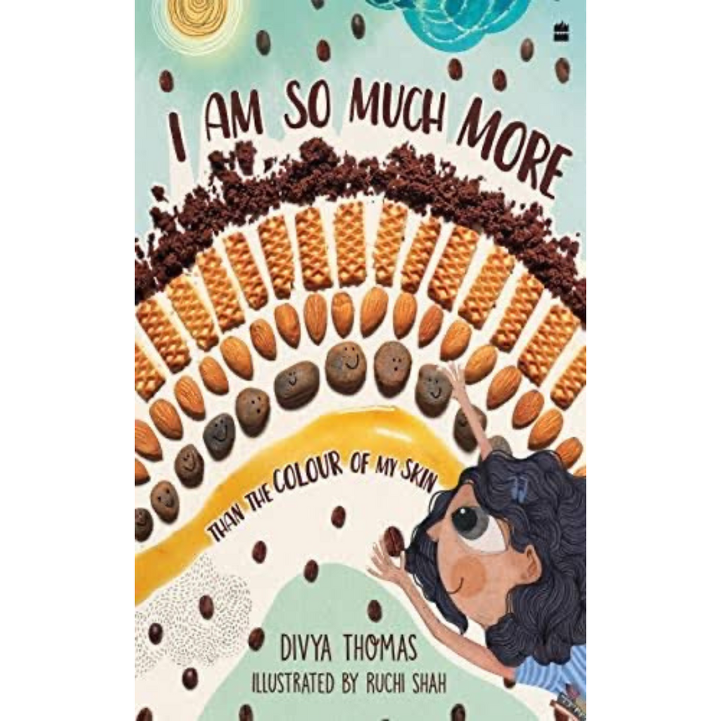 Book cover of 'I Am So Much More Than The Colour Of My Skin' featuring a colorful illustration of a child and abstract patterns.