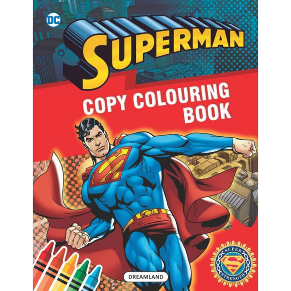 Cover of the 'Superman Copy Colouring Book' featuring an illustration of the character Superman in his iconic costume, with the title and the Dreamland publishing logo.