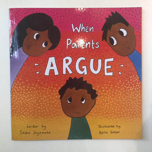 Cover of the book 'When Parents Argue' showing illustrations of a sad child and two adults with a red and orange dotted background.