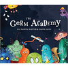 Cover of the book 'Germ Academy' featuring colorful cartoonish bacteria and viruses with a dark background.